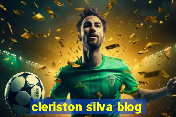 cleriston silva blog